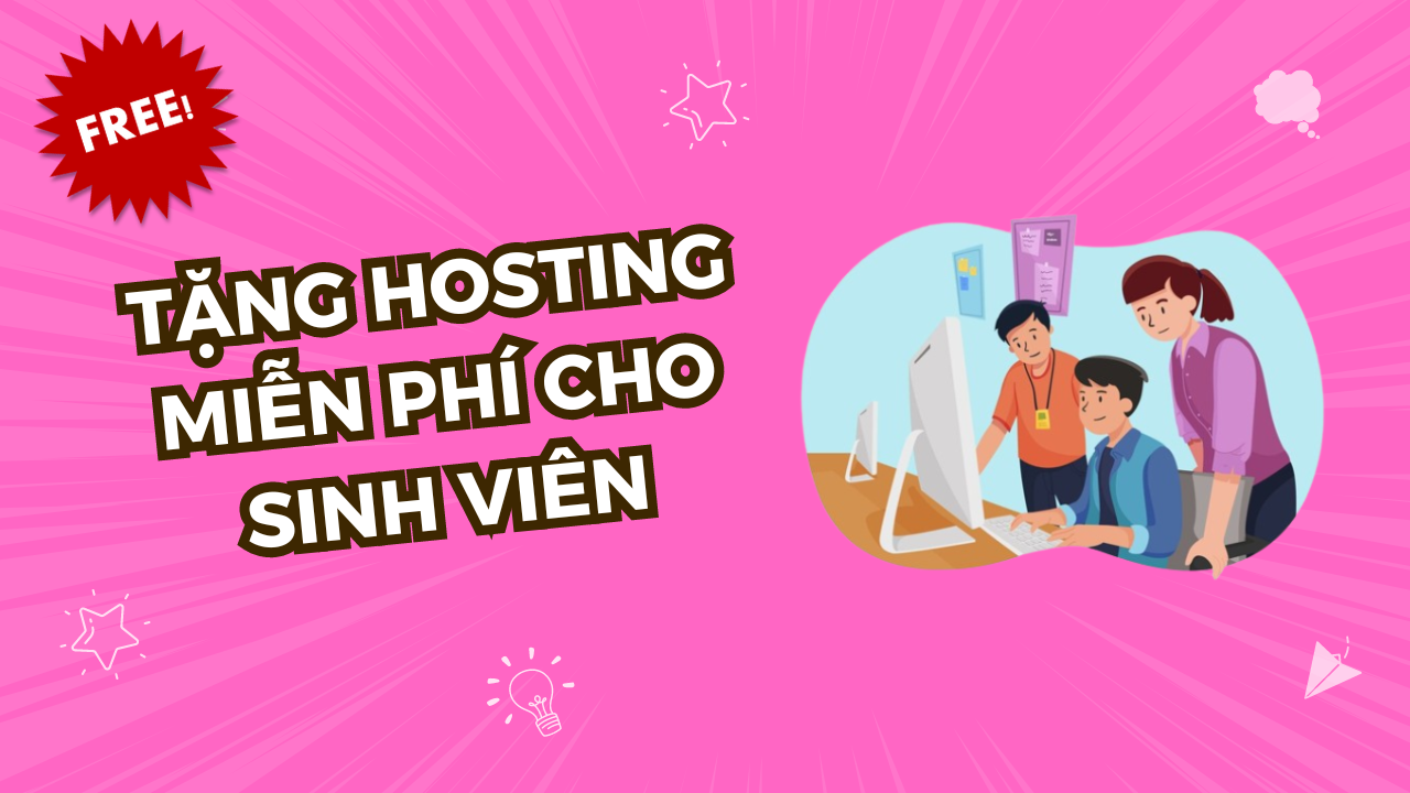 Tặng Miễn Phí Hosting: Cơ Hội Vàng Cho Sinh Viên